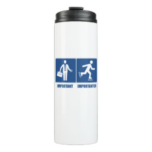 Work Is Important, Rollerblading Is Importanter Thermal Tumbler