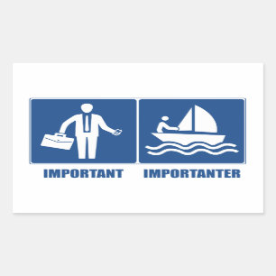 Work Is Important, Sailing Is Importanter Rectangular Sticker