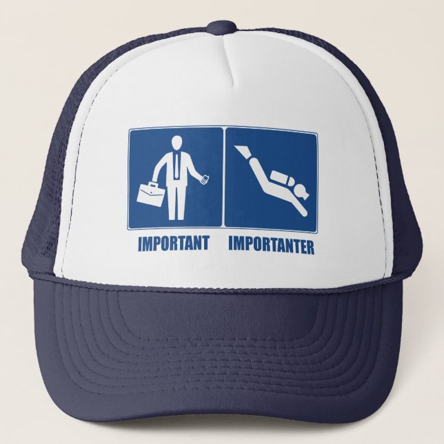 Work Is Important, Scuba Diving Is Importanter Trucker Hat (Front)