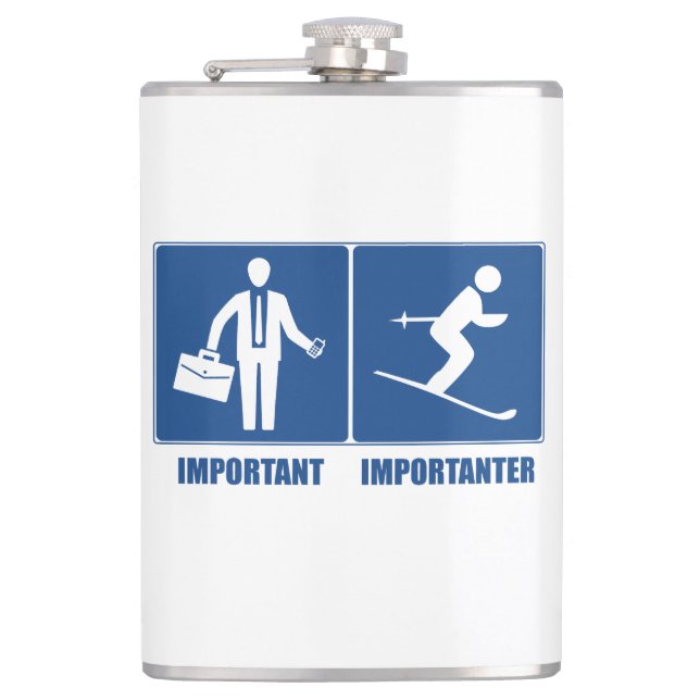 Work Is Important, Skiing Is Importanter Hip Flask (Front)