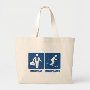 Work Is Important, Skiing Is Importanter Large Tote Bag