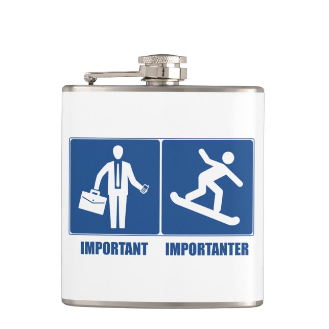 Work Is Important, Snowboarding Is Importanter Hip Flask (Front)