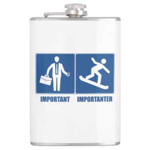 Work Is Important, Snowboarding Is Importanter Hip Flask