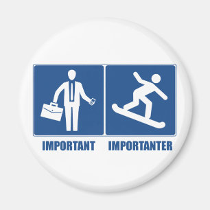 Work Is Important, Snowboarding Is Importanter Magnet