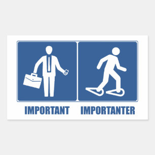 Work Is Important Snowshoeing Is Importanter Rectangular Sticker