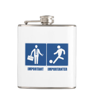 Work Is Important, Soccer Is Importanter Hip Flask