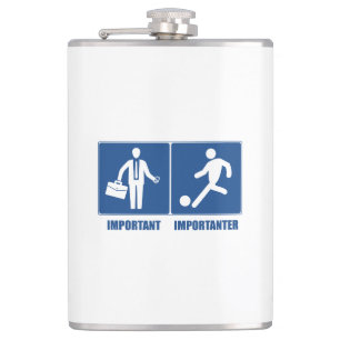 Work Is Important, Soccer Is Importanter Hip Flask