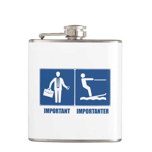 Work Is Important, Water Skiing Is Importanter Hip Flask (Front)