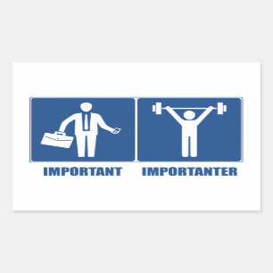 Work Is Important Weightlifting Is Importanter Rectangular Sticker