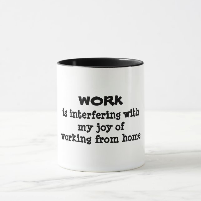 Work is interfering funny humour mug (Center)
