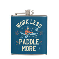 Work Less Paddle More Kayaking