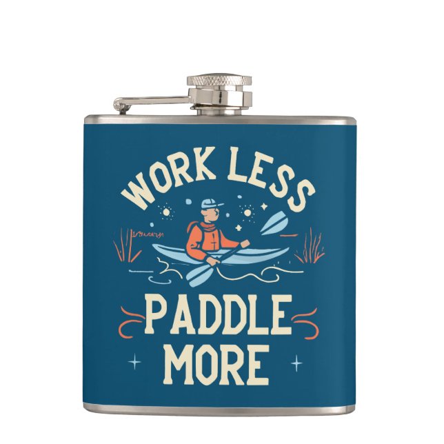 Work Less Paddle More Kayaking Hip Flask (Front)