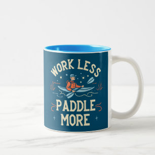 Work Less Paddle More Kayaking Two-Tone Coffee Mug