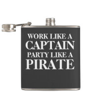 Work like a captain, party like a pirate.