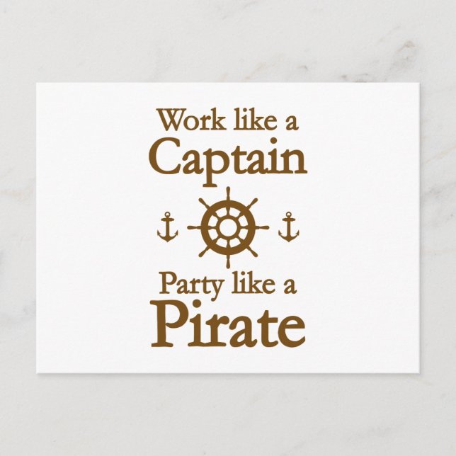Work Like A Captain Party Like A Pirate Postcard (Front)