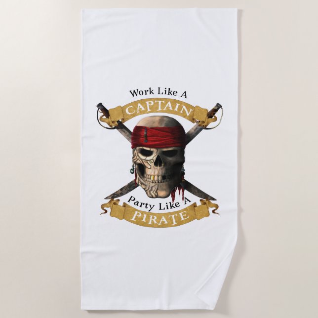 Work Like A Captain Party Like A Pirate Skull Joll Beach Towel (Front)
