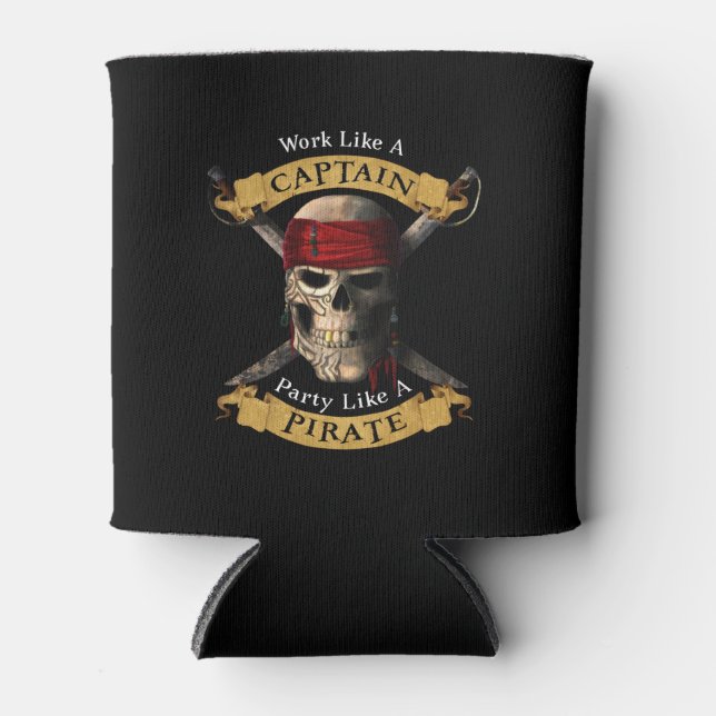 Work Like A Captain Party Like A Pirate Skull Joll Can Cooler (Front)