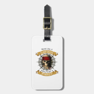 Work Like A Captain Party Like A Pirate Skull Joll Luggage Tag