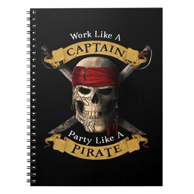 Work Like A Captain Party Like A Pirate Skull Joll Notebook (Front)
