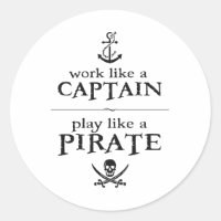 Work Like a Captain, Play Like a Pirate