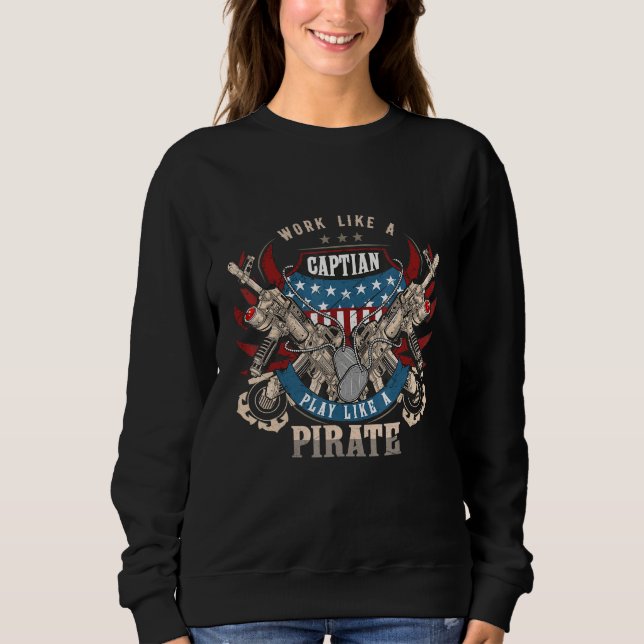 Work Like A Captain Play Like A Pirate Coast Guard Sweatshirt (Front)