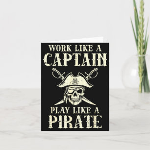 Work Like Captain Play Like Rate Funny Humor Men W Card