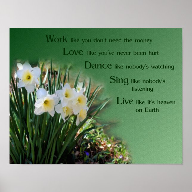 Work Love Dance Daffodils Inspirational Quote Poster (Front)
