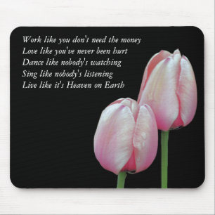 Work Love Dance Sing Live Inspirational Mousepad
