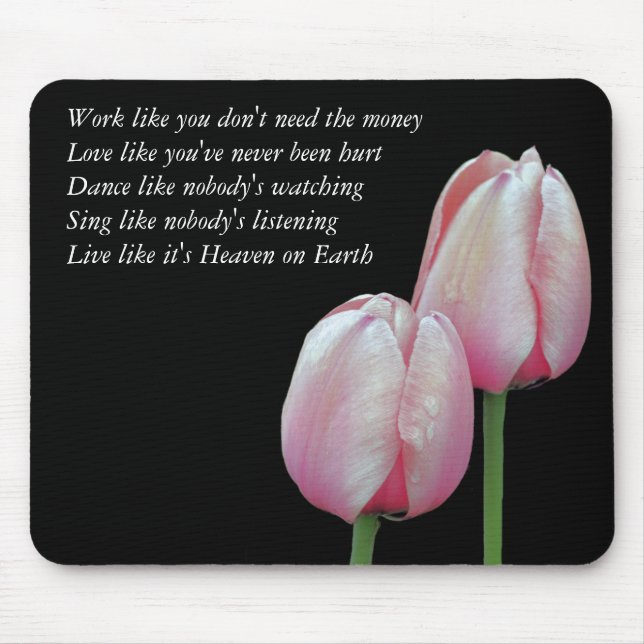 Work Love Dance Sing Live Inspirational Mousepad (Front)