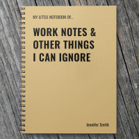Work Notes & Other Things Funny Quote
