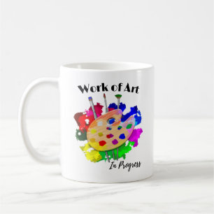 Work Of Art In Progress Artist Palette Brushes Coffee Mug