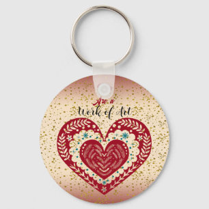 Work of Art Sweeping Heart Romantic Love Quote Key Ring