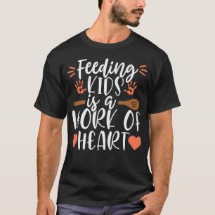 Work of Heart School Lunch Lady Cafeteria Worker G T-Shirt