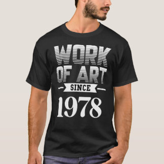 Work of since 1978 T-Shirt