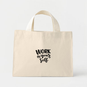 work on yourself mini tote bag