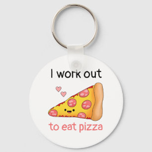 Work Out, Eat Pizza Key Ring