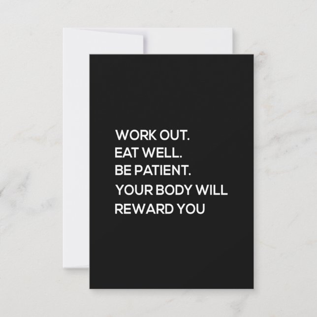 work out eat well be patient your body will reward thank you card (Front)