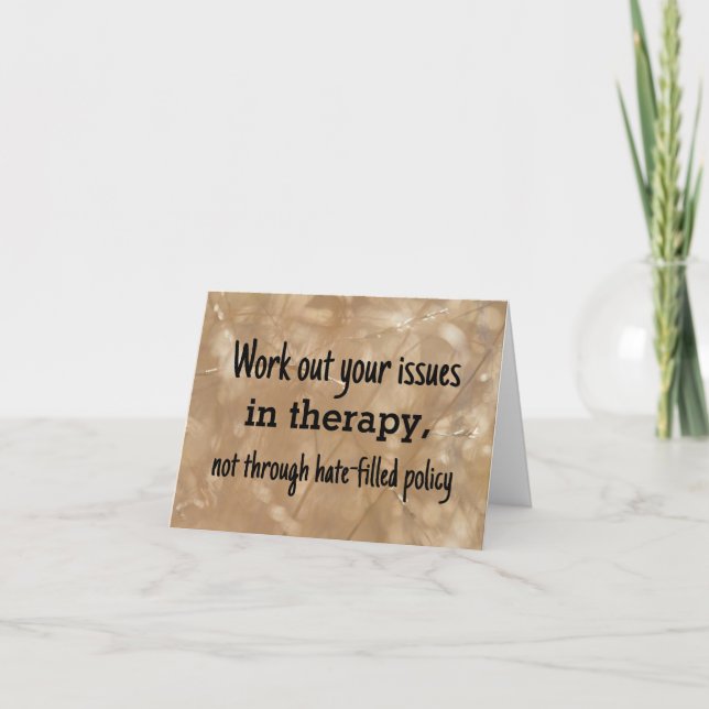 Work out your issues in therapy not policy card (Front)