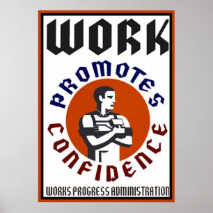 Work Promotes Confidence WPA Poster