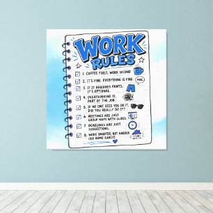 Work Rules Wall  Art  Wrapped Canvas (Gloss)
