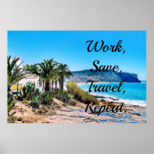 Work, Save, Travel, Repeat. Poster