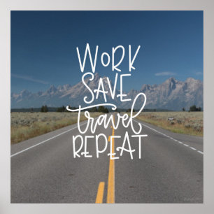 Work save travel repeat poster