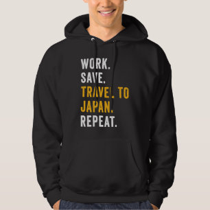 Work Save Travel To Japan Repeat Japanese Trip Tou Hoodie