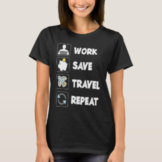 Work Sleep Travel Repeat Funny Travelling Enthusia T-Shirt