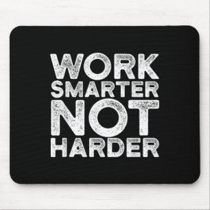 Work Smarter Not Harder Motivational Apparel  Mouse Mat