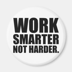 Work Smarter Not Harder Motivational Magnet