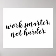 Work Smarter, not Harder quote design for