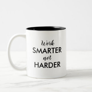 Work Smarter Not Harder Two-Tone Coffee Mug
