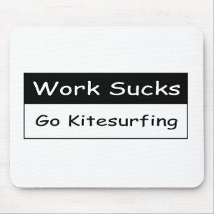 Work sucks mouse mat