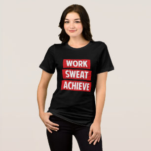 Work, Sweat, Achieve Tri-Blend Shirt